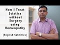 How I Treat Sciatica without Surgery using Homeopathy | Tips to Reduce Pain