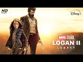 LOGAN II - Legacy 2022 - Trailer - Hugh Jackman, Dafne Keen