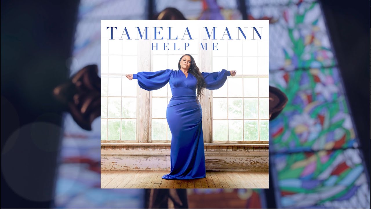 Help Me  Tamela Mann feat The Fellas  Official Lyric Video