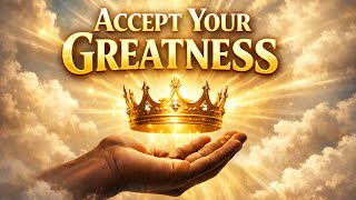Accept Your Greatness — Its Already Yours 👑