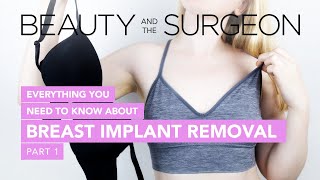 Everything You Need To Know About Breast Implant Removal - Part 1 Beauty and the Surgeon Episode 187