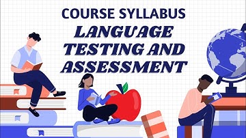 SYLLABUS - LANGUAGE TESTING AND ASSESSMENT