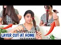 HOW I CUT MY OWN HAIR AT HOME |EASY LAYER CUT DIY