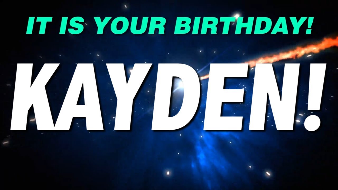 HAPPY BIRTHDAY KAYDEN! This is your gift.