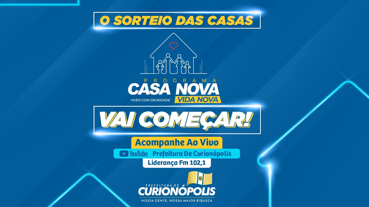 SORTEIO DO PROGRAMA CASA NOVA, VIDA NOVA. PREFEITURA DE CURIONÓPOLIS.