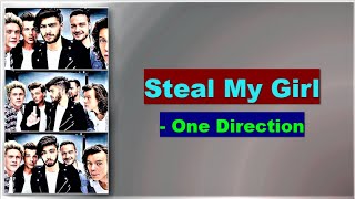 One Direction - Steal My Girl Lyrics