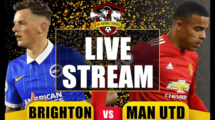 Brighton vs Manchester United  LIVE ⚽⚽ Football Terrace Live