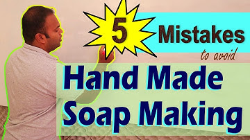 5 Beginner soap making mistakes to avoid - Handmade soap
