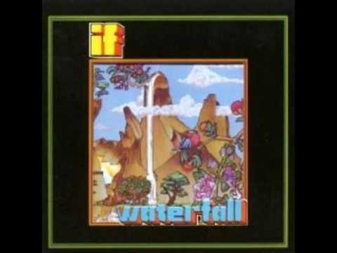 If - Paint Your Pictures - Waterfall [If 4 - Live - 1972]