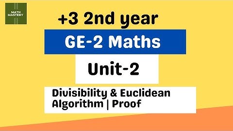 Lect-18 | Divisibility and Euclidean algorithm | BSc Maths | GE-2