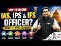 How to Become IAS, IPS & IFS Officer? 🔥 Complete UPSC Roadmap for Beginners