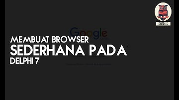 Membuat Browser Sederhana Pada Delphi 7