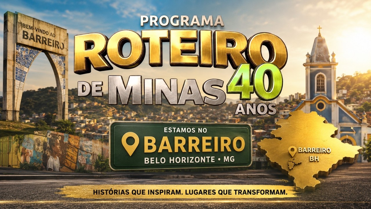 PROGRAMA ROTEIRO DE MINAS - BARREIRO BH - 09-05-2026