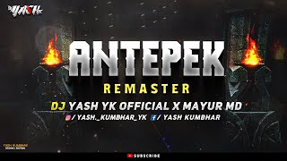 ANTEPEK - ( REMASTER TRANCE ) _DJ MAYUR & DJ YASH YK KOP