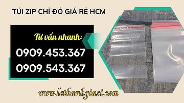 TÌM MUA TÚI ZIP CHỈ ĐỎ, TÚI ZIP BẤM MIỆNG GIÁ RẺ TẠI TPHCM