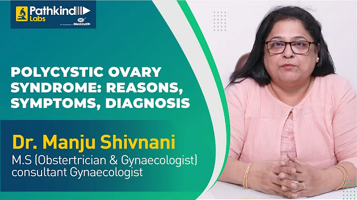 Polycystic Ovary Syndrome: Reasons, symptoms, Diag...