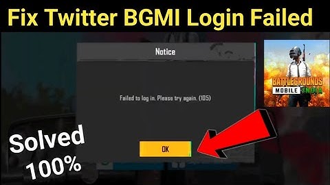 fix failed to login please try again (105) bgmi |fix bgmi twitter login problem | bgmi login problem