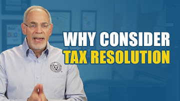Why Consider Tax Resolution