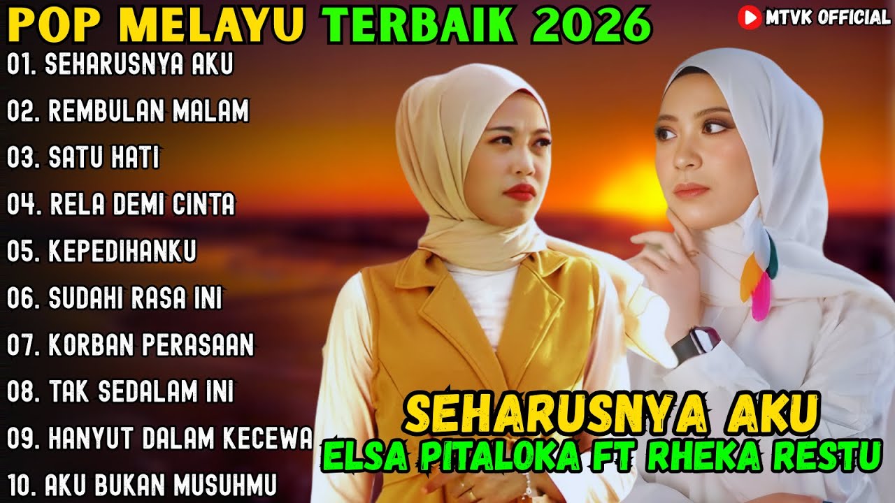 SEHARUSNYA AKU - REMBULAN MALAM - SATU HATI ~ ELSA PITALOKA FT RHEKA RESTU ALBUM TERBAIK 2026
