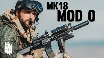 The MK18 Mod 0