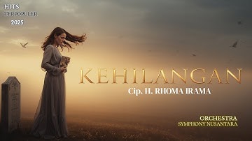 KEHILANGAN – Versi Wanita | Orchestra Ciptaan H. RHOMA IRAMA | Symphony Nusantara