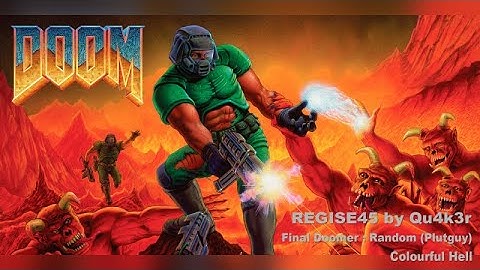 [Doom] REGISE45 - UV - Final Doomer: Random (Plutguy) + Colourful Hell