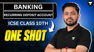 BANKING (RD ACCOUNT) | ONE SHOT | ICSE CLASS 10 | MATHEMATICS