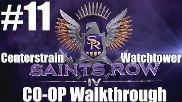 Saints Row IV - CO-OP Walkthrough - Part 11 | CenterStrain01