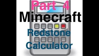 Redstone Calculator Tutorial: Part 4