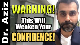 Warning! This Will Weaken Your Confidence...