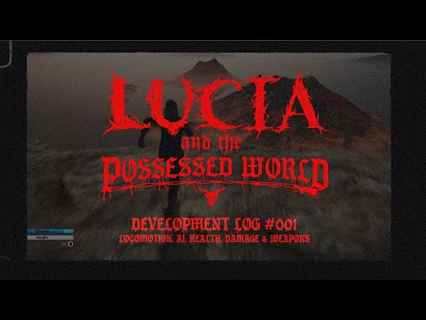 Lucia and the Possessed World — Dev Diary