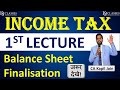 Income tax 1st lecture  balance sheet finalisation  ca kapil jain