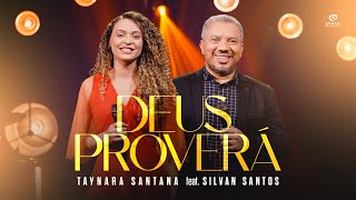 Video thumbnail of "Deus Proverá - Taynara Santana feat. Silvan Santos"