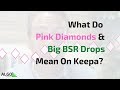 What Do Pink Diamonds &amp; Big BSR Drops Mean On Keepa?