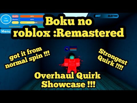 Boku No Roblox Remastered Strongest Quirk Overhaul Showcase Youtube - overhaul quirk review i boku no roblox remastered youtube