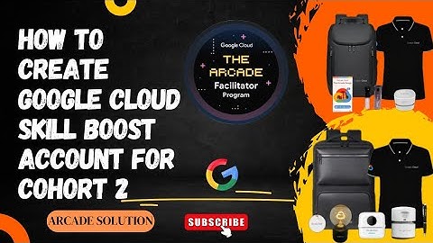How to create Google Cloud Skill Boost Account for cohort 2  2025? || #arcadefacilitator #gcp #gcaf 