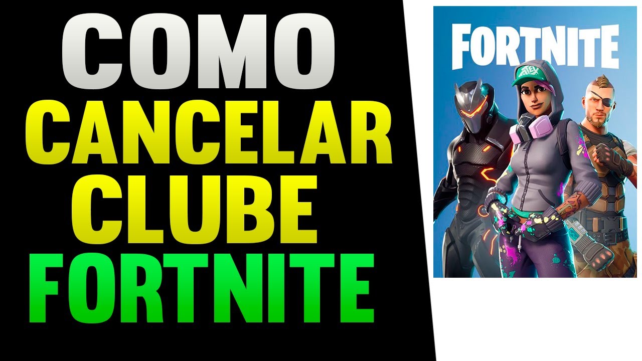 Como Cancelar o Clube Fortnite - YouTube