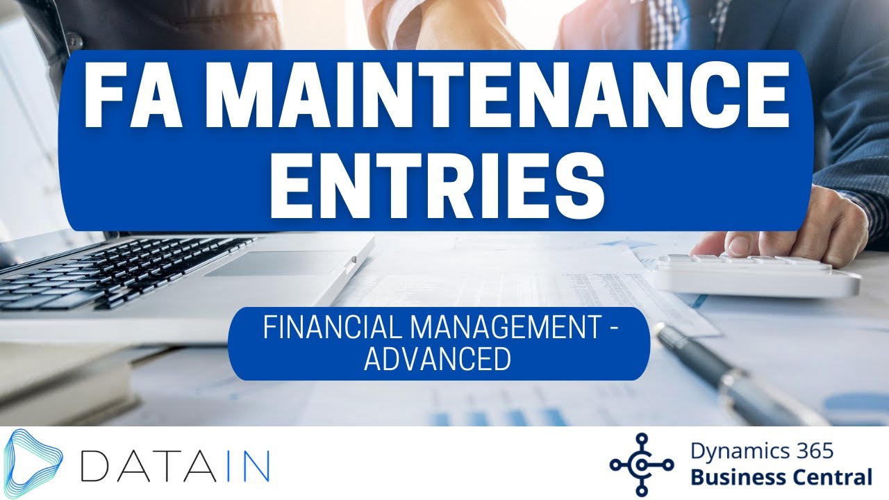2.4.15 Fixed Assets/ FA MAINTENANCE ENTRIES - Dynamics Business Central ...