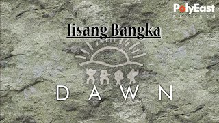 Video thumbnail of "The Dawn - Iisang Bangka (Lyric)"