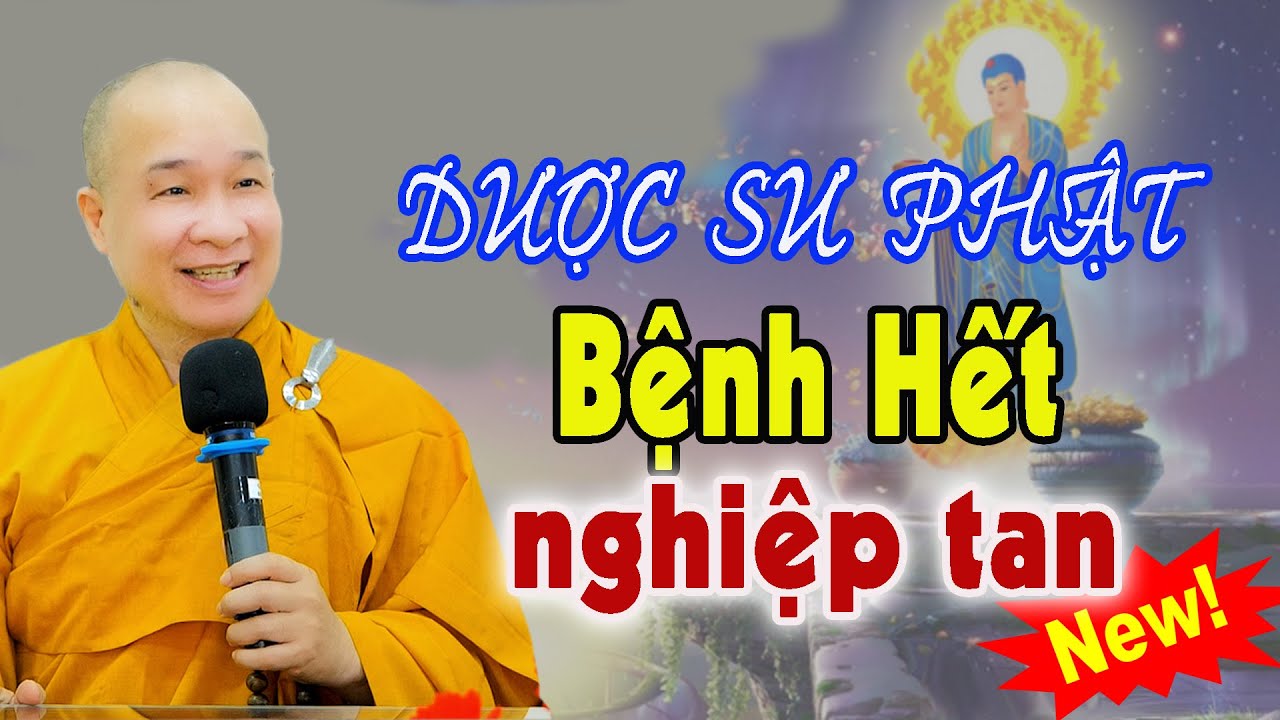 Phật DƯỢC SƯ cứu Bệnh và 12 LỜI Đại Nguyện TIÊU TAI GIẢI NẠN – TT. Thích Trí Huệ Phật DƯỢC SƯ cứu Bệnh và 12 LỜI Đại Nguyện TIÊU TAI GIẢI NẠN – TT. Thích Trí Huệ