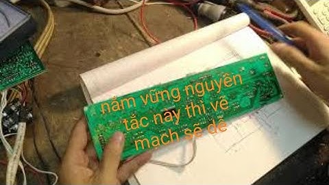 hướng dẫn vẽ sơ đồ mạch từ bo máy thực tế. nắm vững nguyên lí này thì vẽ mạch sẽ rất dễ.