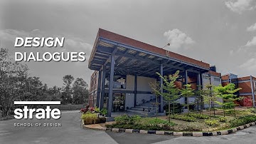 Design Dialogues | Campus of Strate School of Design Bengaluru IN