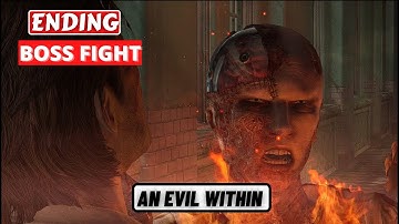 The Evil Within chapter 15 gameplay walkthrough final boss ending