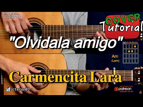 Olvidala Amigo - Carmencita Lara Cover/Tutorial Guitarra