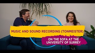 Music and Sound Recording | On the sofa at the University of Surrey