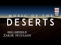 Sound scapes  music of the deserts  audio  world music  instrumental  zakir hussain