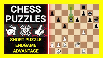 Chess Puzzles to Practice. Themes: Short puzzle, Endgame, Advantage. Learn Chess