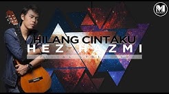 Hez Hazmi -  Hilang Cintaku (Official Lyric Video)  - Durasi: 3:53. 
