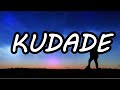 KUDADE (video song lyrics)