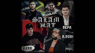 A.Robi ft Repa ft Lil pro ft La Blaze ft Kera - Salam Hat (Official Audio)  TmRapHipHop